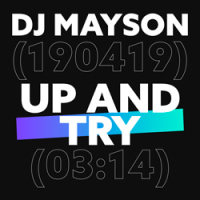 DJ Mayson - Up and Try