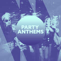 Party Anthems