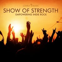 Lvm0004 Show Of Strength - Empowering Indie Rock
