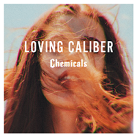 Loving Caliber - Chemicals