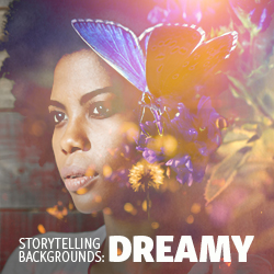 Storytelling Backgrounds: Dreamy