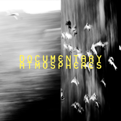 Documentary Atmospheres