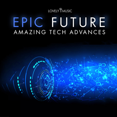 Epic Future Amazing Tech Advances