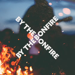 By The Bonfire