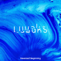 Luwaks - Reversed Beginning