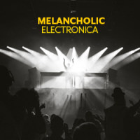 Melancholic Electronica