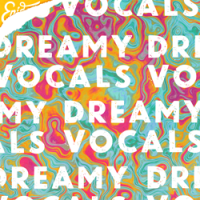 Dreamy Vocals