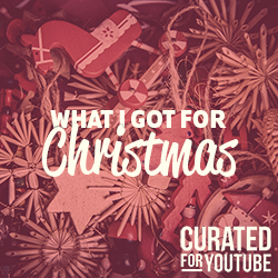 Youtube:  What I Got For  Christmas