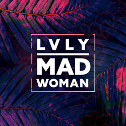Lvly - Mad Woman