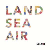 Land Sea Air (Aura5)