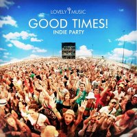 Lvm0007 Good Times! - Indie Party