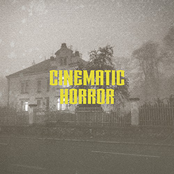 Cinematic Horror